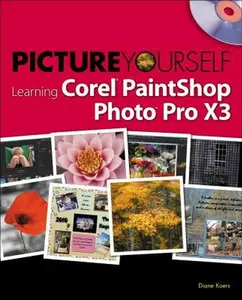 USED Book - Picture Yourself Learning Corel PaintShop Photo Pro X3 by Diane Koers (Paperback) - english