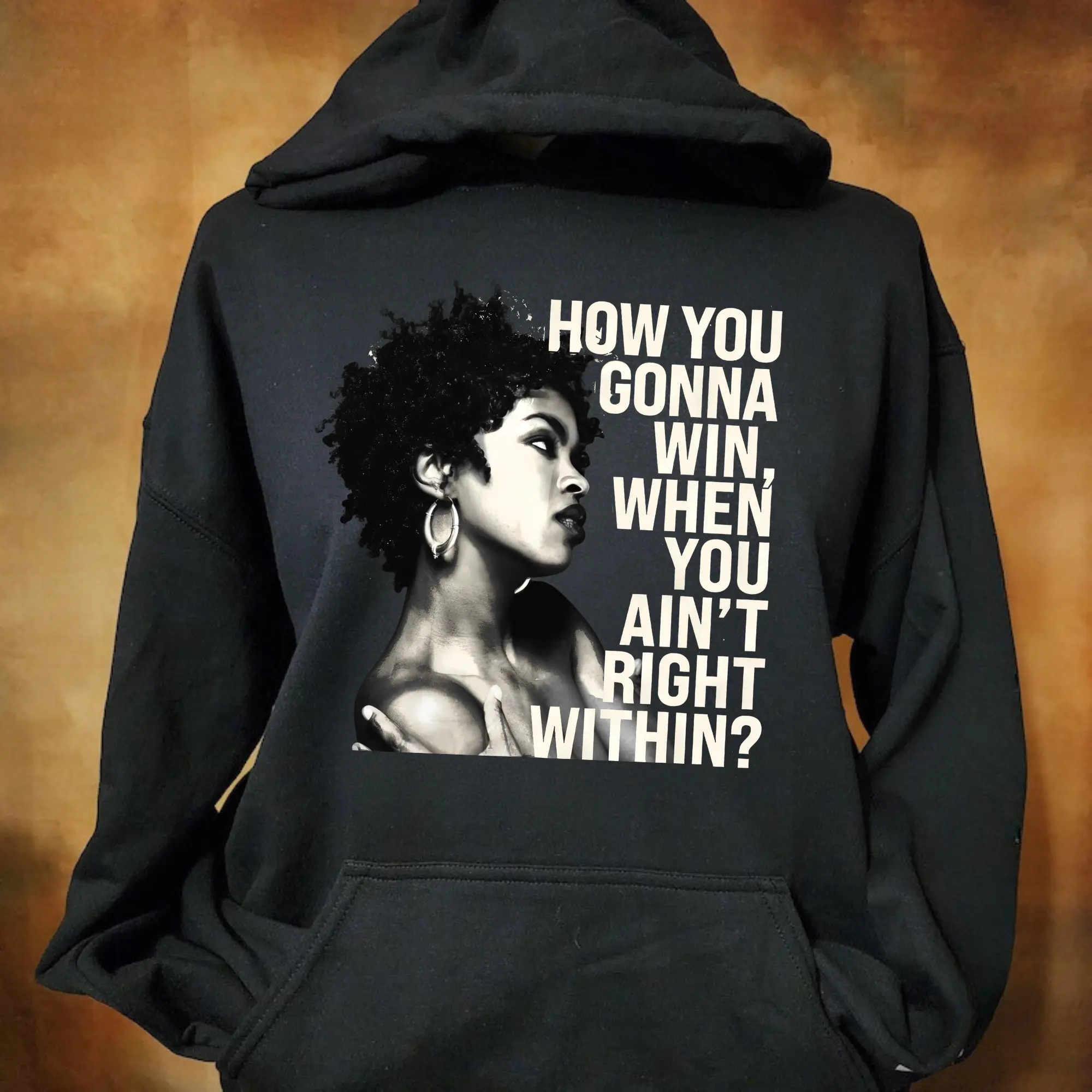 How You Gonna Win When You Ain't Right Within, Lauryn Music Hill, Lauryn Concert, Lauryn Fans Gift For Men And Women hoodie Casual Menswear