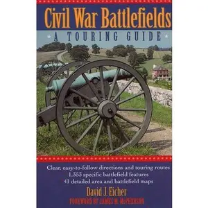 USED-Civil War Battlefields: A Touring Guide by Eicher, David J. (Paperback)