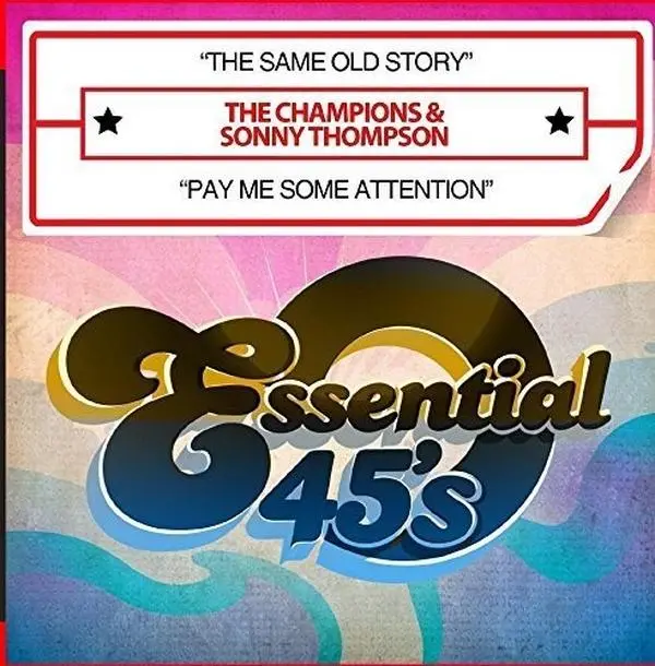 Champions & Thompson,Sonny - The Same Old Story / Pay Me Some Attention  [COMPACT DISC - CD]