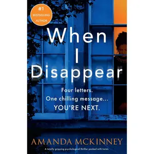 USED-When I Disappear: A Totally Gripping Psychological Thriller Packed with Twists by McKinney, Amanda (Paperback)