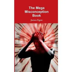 USED-The Mega Misconception Book by Egan, James (Paperback)