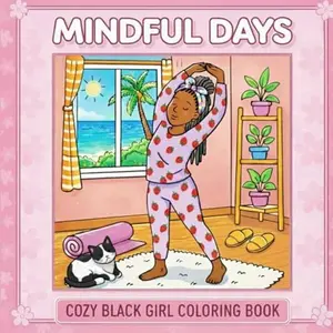 Adult Mindful Coloring Book for Black Girls - 35+ Pages of Stress Relief Line Art, Relaxing African American Women Designs with Natural Hair, Self-Care Moments, Hygge Vibes - Teen Activity Book
