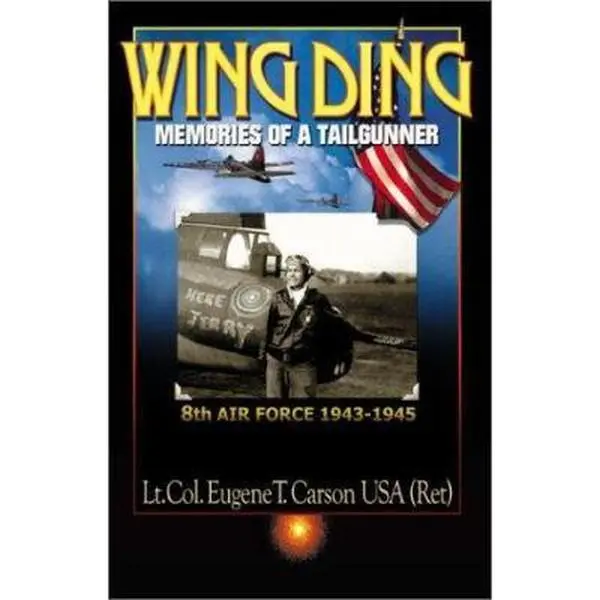 USED Book - Wing Ding: Memories of a Tail Gunner by Gene T. Carson (Hardcover) - english