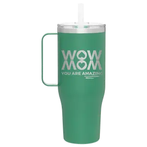 Wow Mom You Are Amazing 40 oz Tumbler Mug | Forage