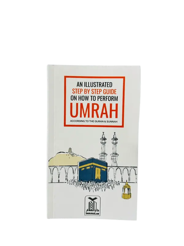 An Illustrated Step by Step Guide on How to Perform Umrah An Illustrated Step by Step Guide on How to Perform Umrah