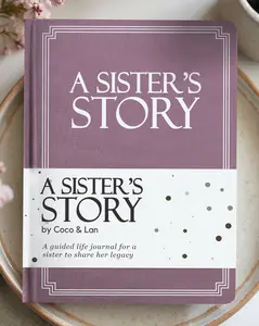 Sister's Life Story Journal (Hardcover): A Meaningful Keepsake for Sister to Share Her Journey & Memories, Book Includes 250+ Prompt Questions, Sentimental Gift for Mother's Day, Birthday, Christmas