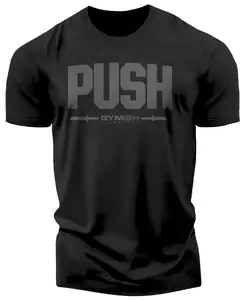 141. Push Funny Motivational Workout Gym T-Shirt for Men