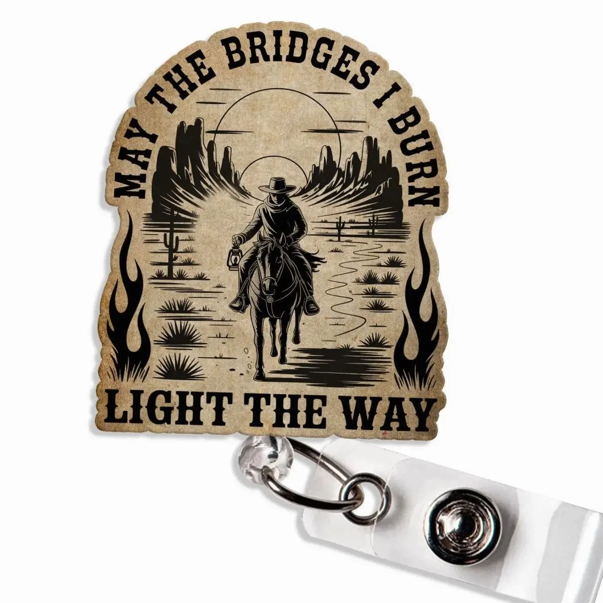 Retro Western Theme Graphic Print Badge Reel, "May The Bridges I Burn Light The Way" Identification Badge Holder for Nurses