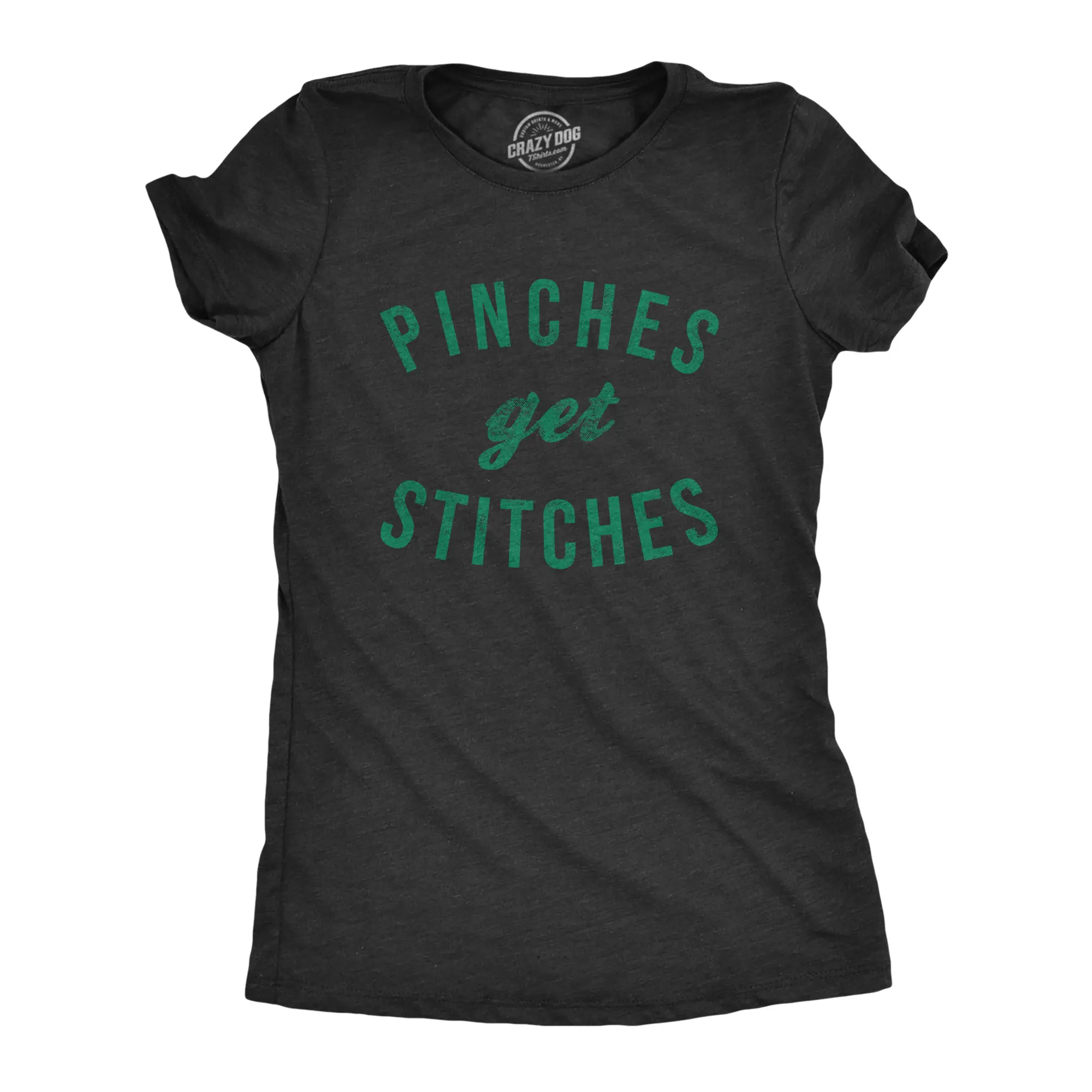 CRAZY DOG T-SHIRTS Women's Fitted Graphic Print T-Shirt - Funny "Pinches Get Stitches" Sarcastic Saint Patrick's Day Party Top, Comfortable Vintage Casual Cute Ladies Gift Tee, Black