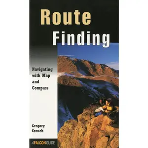 USED-Route Finding: Navigating With Map And Compass (How To Climb Series) by Gregory Crouch (Paperback)
