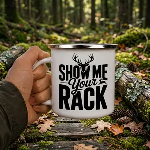 Show Me Your Rack Quote Mug, Deer Stand Saying Cup, Outdoor Lover Gift, Fishing Hunting Camp Mug, Rustic Campfire Cup, Adventure Travel Mug, Gift for Hunter Fisherman, Nature Mountain Camping Drinkware