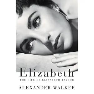 USED-Elizabeth: The Life of Elizabeth Taylor by Walker, Alexander (Paperback)