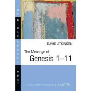 USED-The Message of Genesis 1--11 by Atkinson, David J. (Paperback)