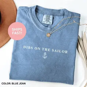 Comfort Colors Dibs on the Sailor Shirt, I Love My Sailor Shirt, Navy Shirt, Gift for Navy Wife, Military Wife Gift