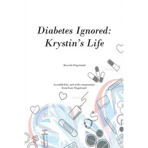 Diabetes Ignored: Krystin's Life - Paperback