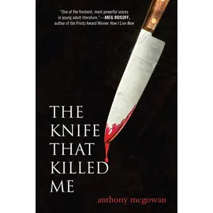 USED-The Knife That Killed Me by McGowan, Anthony (Paperback)