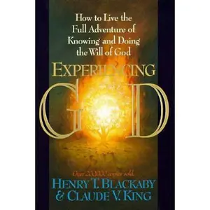 USED Book - Experiencing God; How to Live the Full Adventure of Knowing and Doing the Will of God by Blackaby, Henry (Hardcover) - english