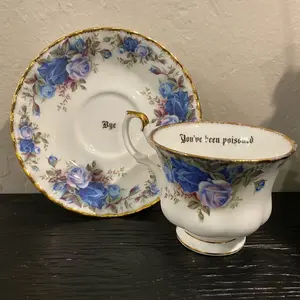 “You’ve been poisoned” teacup set