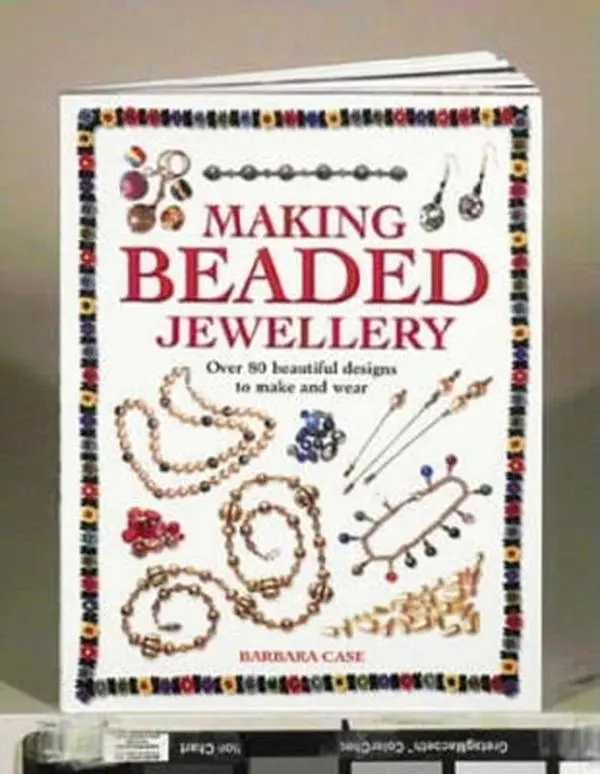 USED Book - Making Beaded Jewelry: Over 80 Beautiful Designs to Make and Wear by Case, Barbara (Paperback) - english