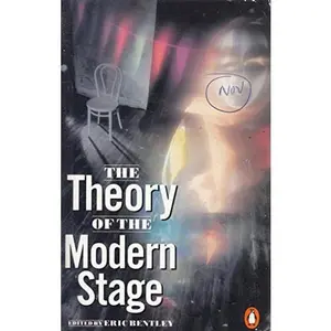 USED Book - The Theory of the Modern Stage: An Introduction to Modern Theatre and Drama by Bentley, Eric (Paperback) - english