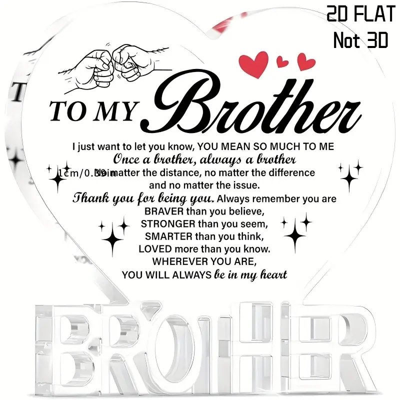 Christmas Gift for Brother - Heart Shaped Acrylic Keepsake Plaque Signs, 2D Flat,Inspirational Birthday Gift for Sibling, Unique Decorative Piece for Appreciation and Remembrance, To My Brother