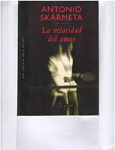 USED Book - La Velocidad Del Amor by Antonio Skarmeta (Paperback) - spanish