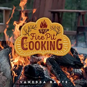 USED-Fire Pit Cooking by Bante, Vanessa (Hardcover)