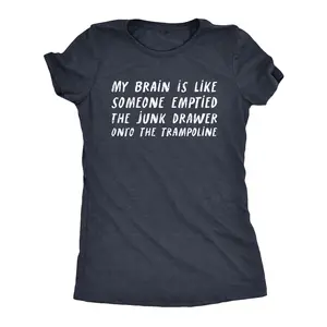 Womens My Brain Is Like Someone Emptied The Junk Drawer Onto The Trampoline T Shirt Funny Crazy Tee for Ladies Funny Womens T Shirts Cute Vintage Fashion Casual Ladies T-Shirt Gift Funny mental health Top Navy -