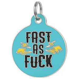 Fast As F*ck - Pet ID Tag - Personalized Engraved Dog Tag