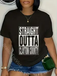 100% Cotton STRAIGHT OUTTA CLAYTON COUNTY Cool Home Quote T-Shirt