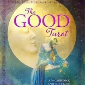 The Good Tarot Colette Baron-Reid by Kyle Gray Illustrated by Lily Moses - 78-Card Deck & Guidebook for Transformation and Personal Growth with Unique Suit System