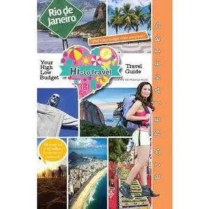 USED-Hi-Lo Travel - Rio de Janeiro: Your High-Low Budget Travel Guide To The Marvelous City by de Fran?a Silva, Gleyse (Paperback)