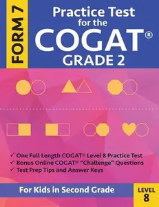 Practice Test for the Cogat Grade 2 Form 7 Level 8: Gifted and Talented Test Preparation Second Grade; Cogat 2nd Grade; Cogat Grade 2 Books, Cogat Tes -- Gifted and Talented Cogat Prep Team, Paperback