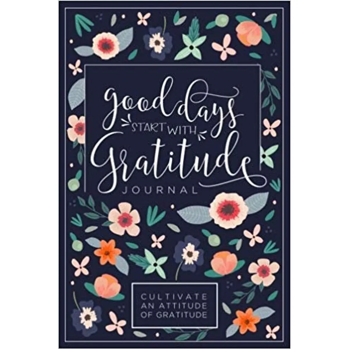 Good Days Start With Gratitude: A 52 Week Guide To Cultivate An Attitude Of Gratitude: Gratitude Journal Paperback – Notebook, September 16, 2017