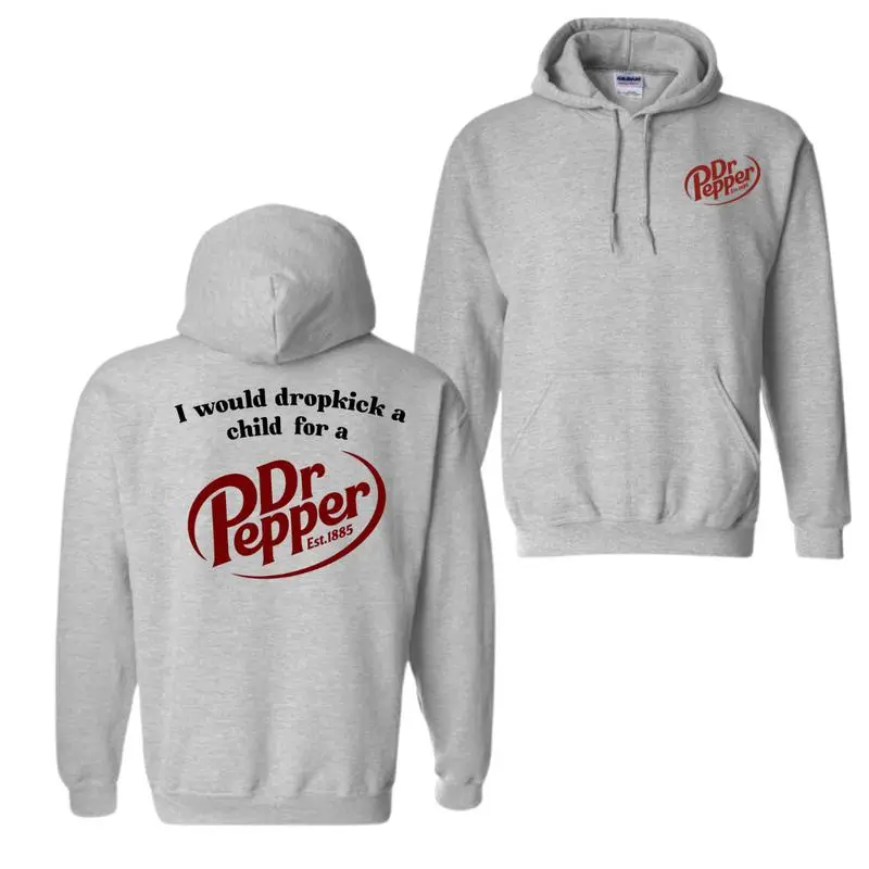 I Would Dropkick A Child For A Dr. Pepper Hoodie T-Shirt, For Men And Women, Trendy Shirt
