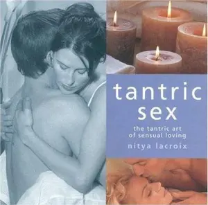 USED-Tantric Sex: The Tantric Art of Sensual Loving by Nitya Lacroix (Paperback)
