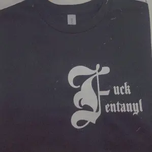 Fk Fentanyl T-shirt