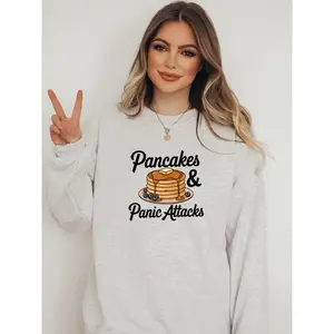 Pancakes and Panic Attacks Graphic Sweatshirt
