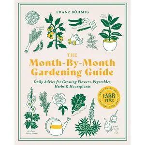 The Month-by-Month Gardening Guide by Franz Bohmig [Paperback Book]