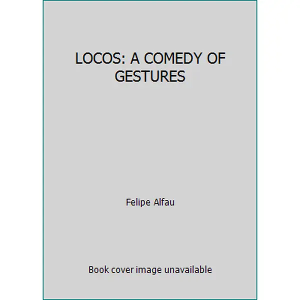 USED-LOCOS: A COMEDY OF GESTURES by Felipe Alfau (Paperback)