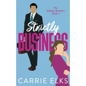 Strictly Business: A swoony, feel-good enemies to lovers romantic comedy (The Salinger Brothers) Paperback – July 20, 2022