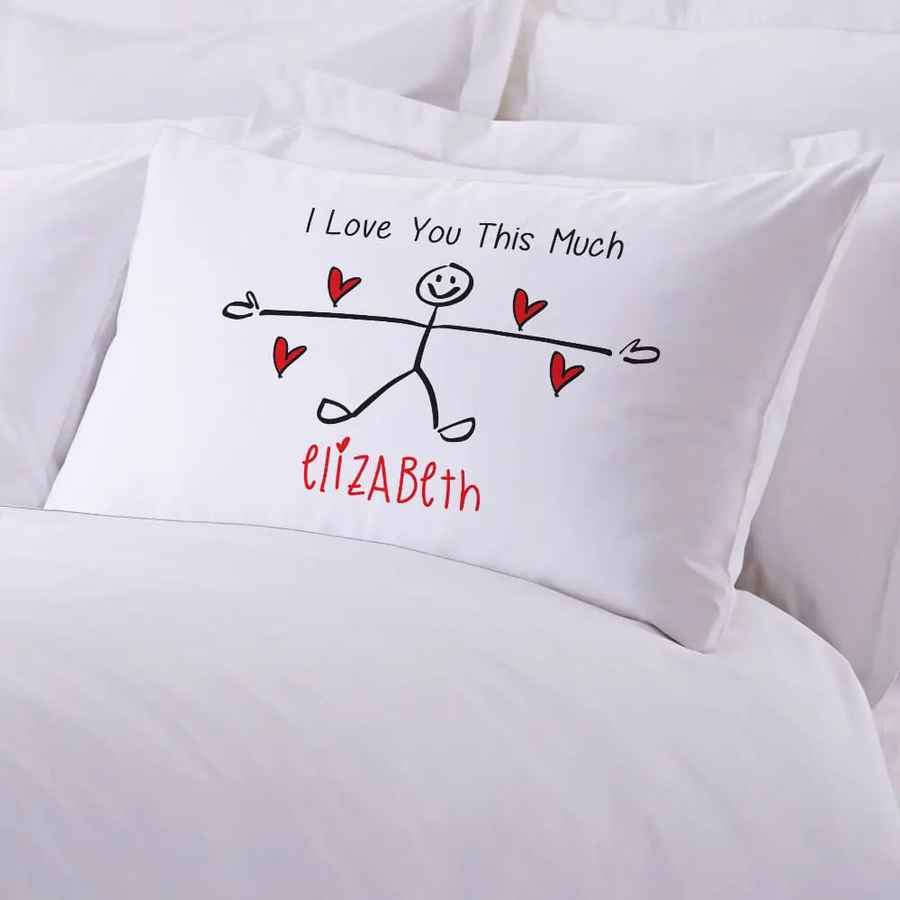 I Love You This Much Personalized Sleeping Pillowcase