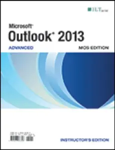 USED-Outlook 2013: Advanced, Instructor's Edition by Axzo Press Axzo Press (Unknown)