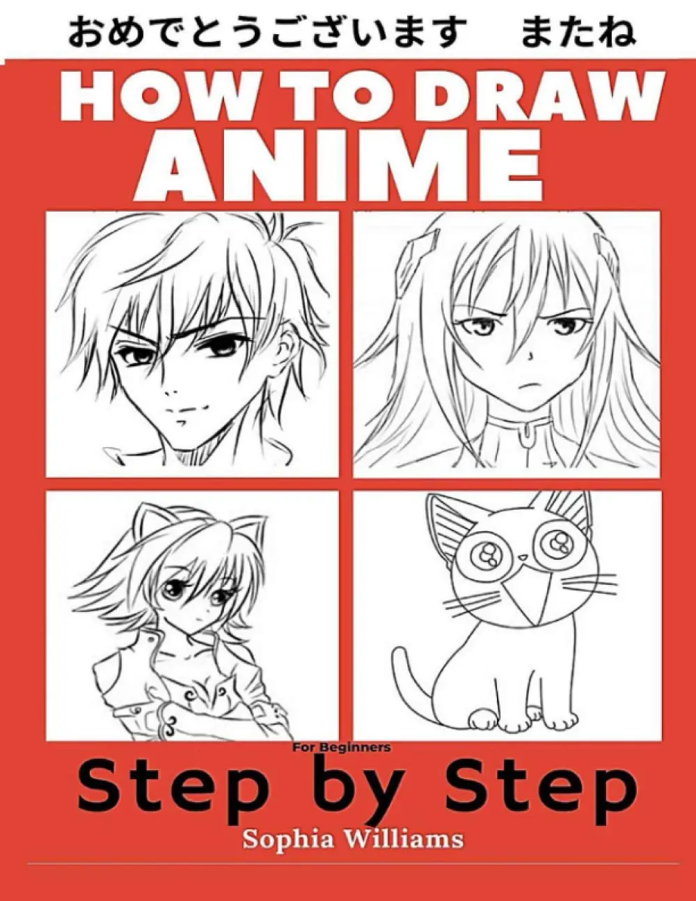 How to Draw Anime for Beginners Step by Step: Manga and Anime Drawing Tutorials Book 1, Paperback