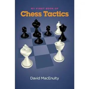 USED-My First Book of Chess Tactics by Macenulty, David (Paperback)