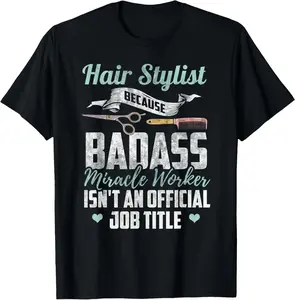 100% Cotton Hairstylist Shirt Funny Hairdresser Quote Hairstylist Gift T-Shirt