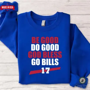 Be Good Do Good God Bless Go Bills Shirt for JA MVP T Shirt, Buffalo Football Sweatshirt, Gift for Him, Gift for Her