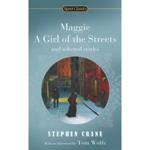 USED-Maggie, a Girl of the Streets and Selected Stories by Crane, Stephen (Mass Market Paperback)