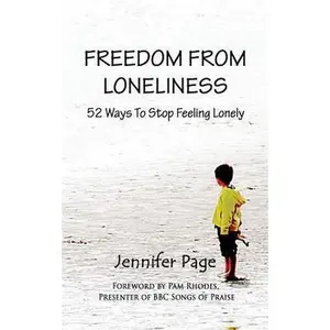 USED-Freedom from Loneliness: 52 Ways To Stop Feeling Lonely by Rhodes, Pam (Paperback)